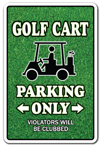 SignMission Z-Golf Cart 8 x 12 in. Golf Cart Parking Sign