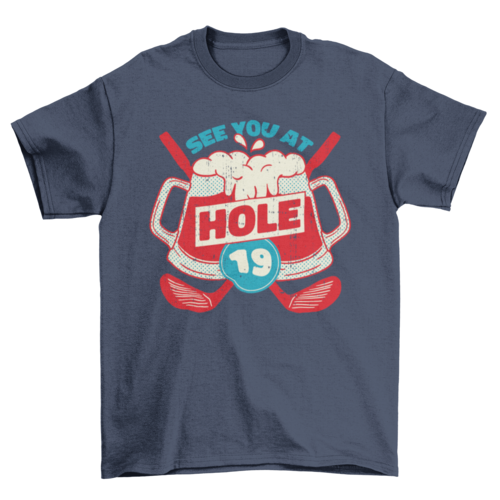 Hole 19 golf t-shirt